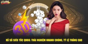 Xổ Số Siêu Tốc QH88
