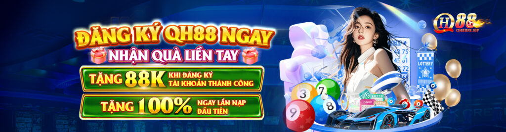 đăng ký qh88 nhận quà liền tay